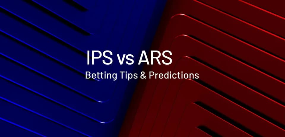 Graphic featuring IPS vs ARS betting tips and predictions
