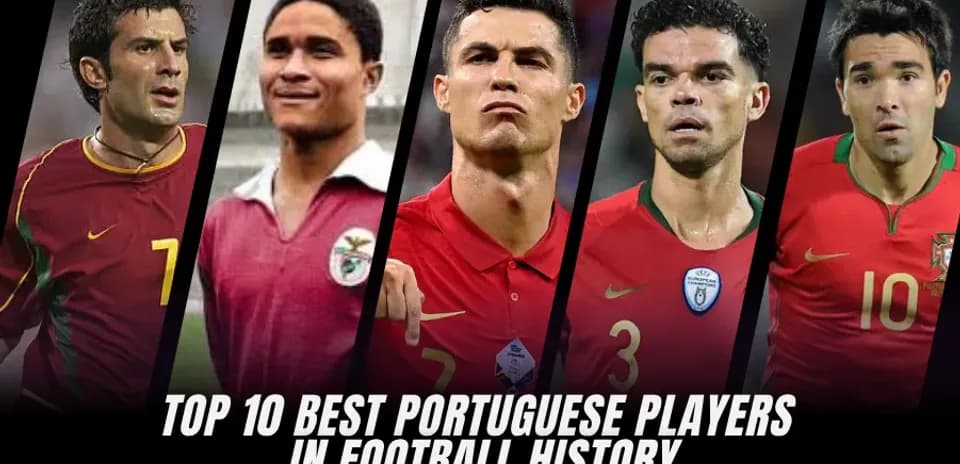 Top 10 Greatest Portuguese Footballers of All Time | Full Ranking
