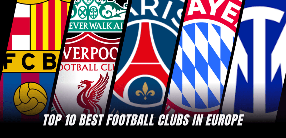 Top 10 European Football Clubs in 2026: Current Powerhouses