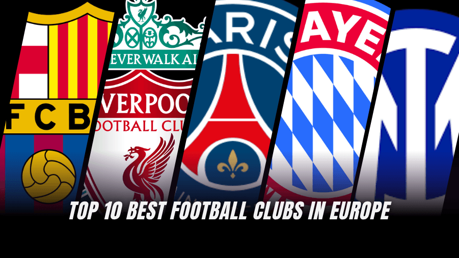 Top 10 European Football Clubs in 2026: Current Powerhouses