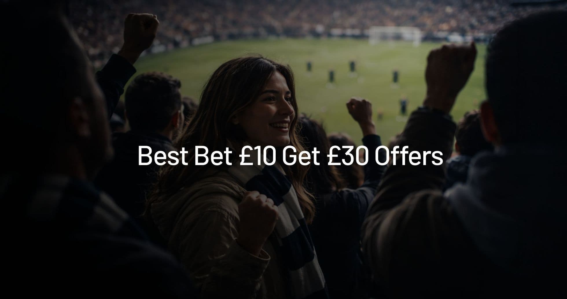 Top Bet £10 Get £30 Offers: Best £30 Welcome Bonuses in September 2026