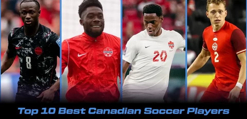 Top 10 Canadian Soccer Players in 2026: Current Rankings