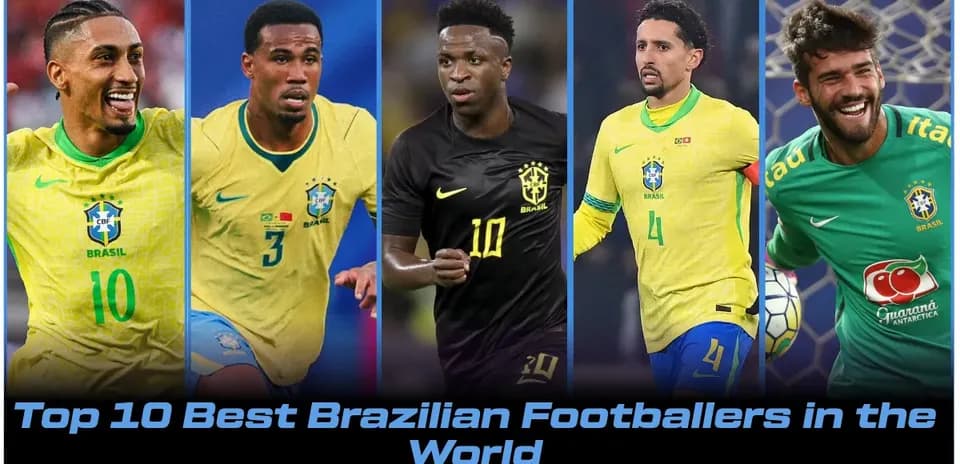 Top 10 Current Brazilian Footballers in 2026