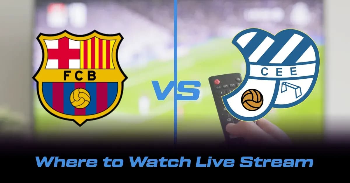 How to Watch FC Barcelona vs CE Europa Live Tonight: TV and Streaming Details How to Watch FC Barcelona vs CE Europa Live Tonight: TV and Streaming Details